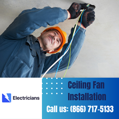 Expert Ceiling Fan Installation Services | Keller Electricians